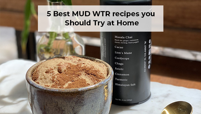 5 Best MUD WTR recipes you Should Try at Home