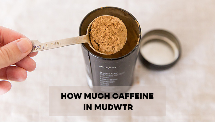 HOW MUCH CAFFEINE IN MUDWTR